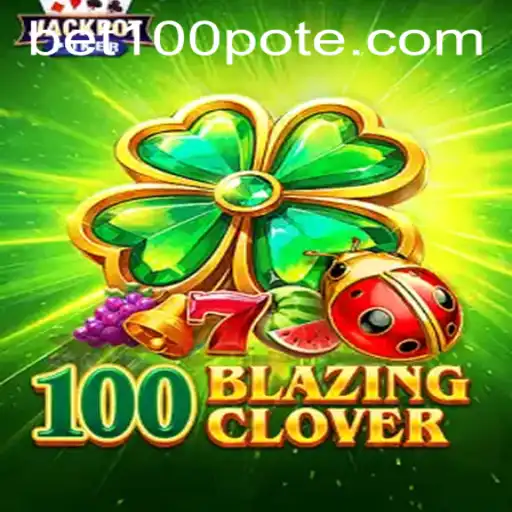 Explore the Exciting World of 100BlazingClover: The Ultimate Gaming Experience