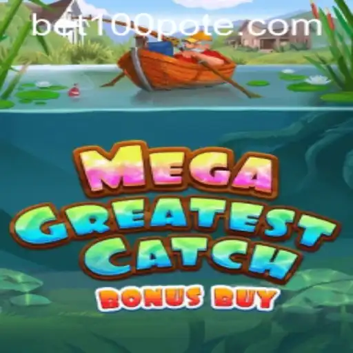 Dive into the Thrills of MegaGreatestCatchBonusBuy